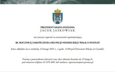 80. ROCZNICA ZAKOŃCZENIA OKUPACJI NIEMIECKIEJ I WALK O POZNAŃ – ZAPROSZENIE